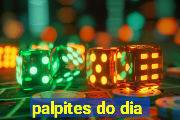 palpites do dia